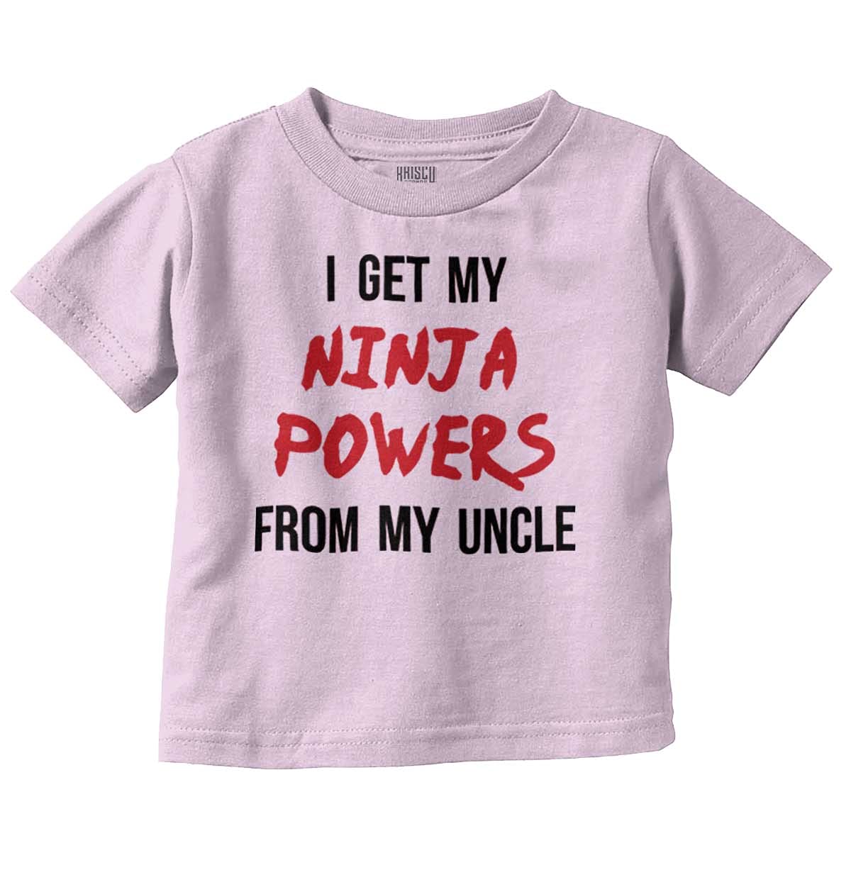 Get My Ninja Powers from My Uncle Toddler Boy Girl T Shirt Pink