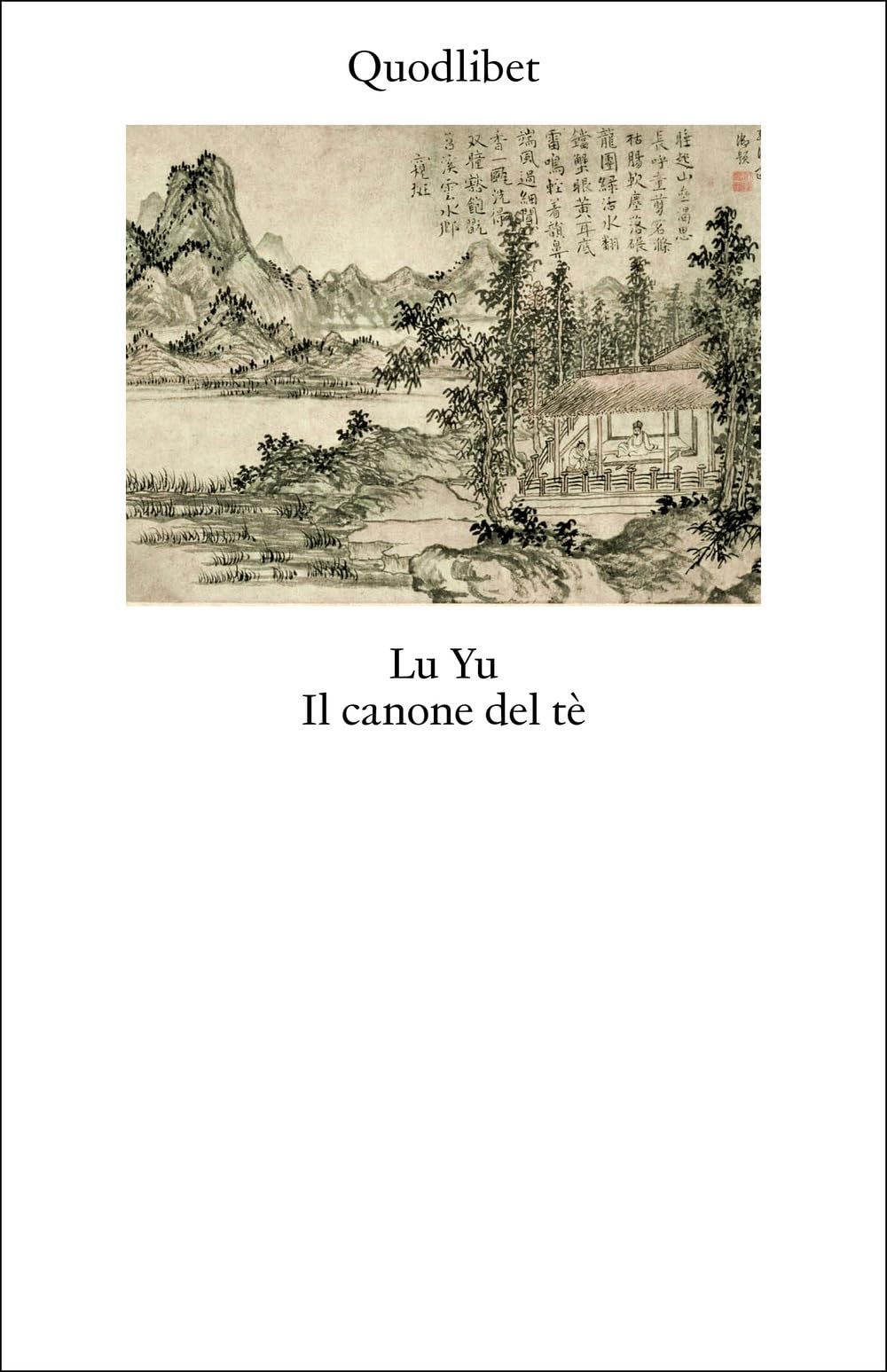 Il canone del tè. Testo cinese a fronte