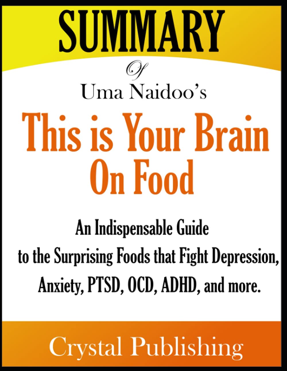 Buy Summary of This is Your Brain on Food An Indispensable Guide to