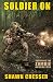 Soldier On (Surviving the Zombie Apocalypse Book 2)