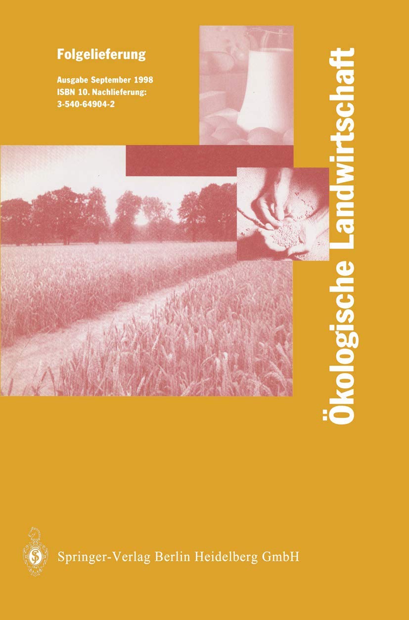 Ökologische Landwirtschaft: Pflanzenbau ― Tierhaltung ― Management