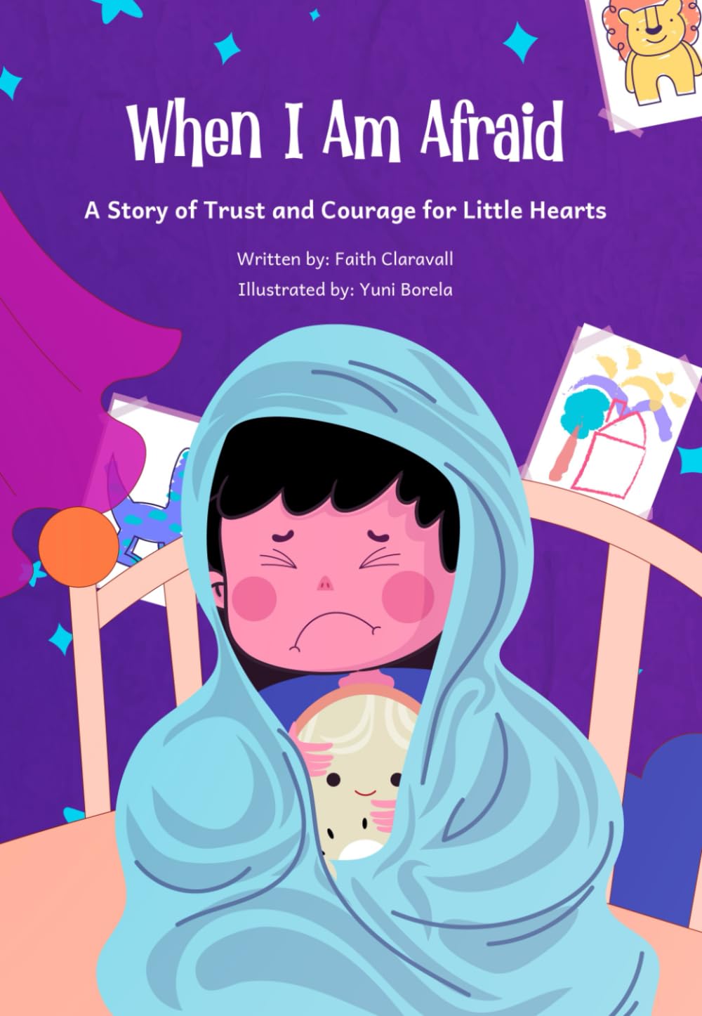 When I am Afraid: A Story of Trusting God When You Feel Afraid
