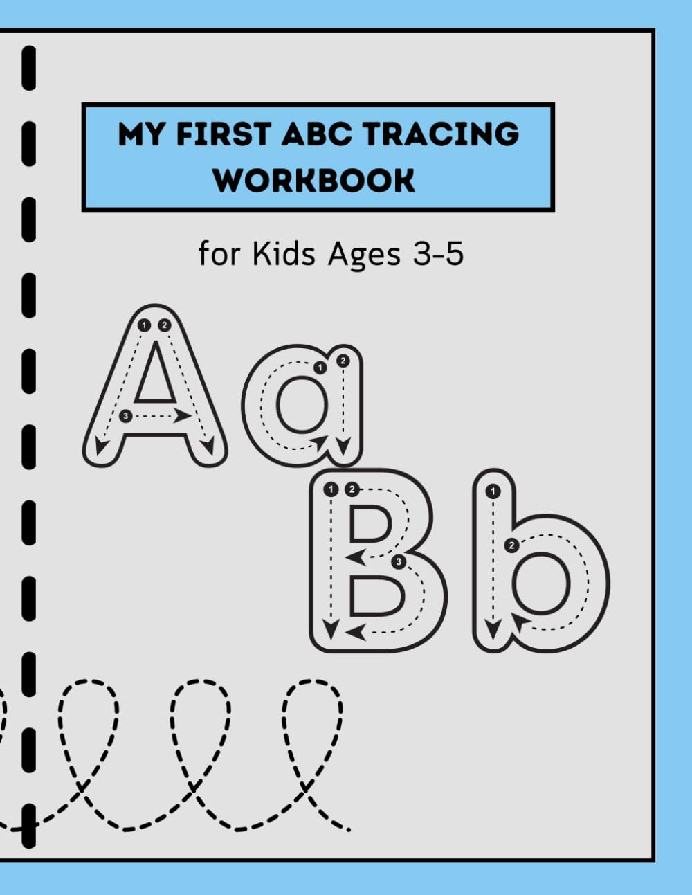 My First ABC Tracing Workbook for Kids Ages 3–5