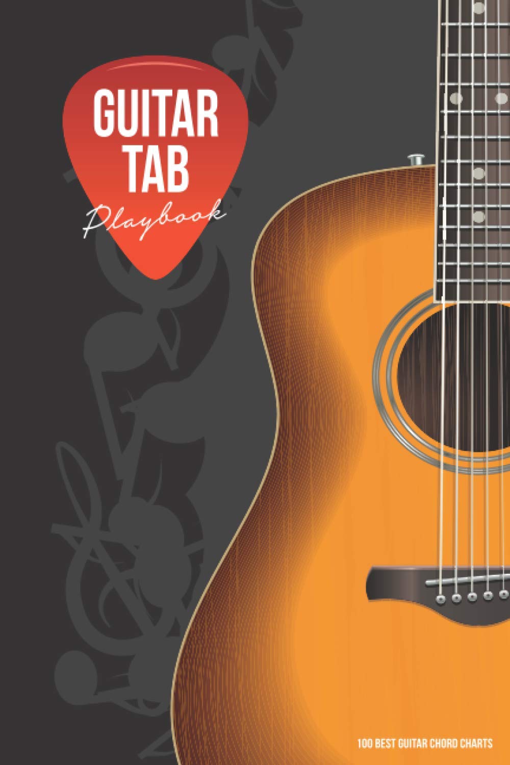Guitar Tab Notebook: Guitar Tablature Book with Blank Tabs and 100 Popular Chord Charts ( 6 x 9 100 pages )