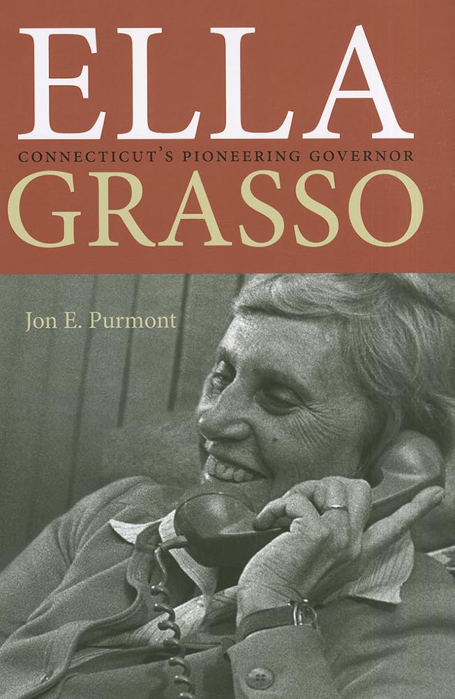 Buy Ella Grasso: Connecticut's Pioneering Governor (Driftless Connecticut) — BookShops.in