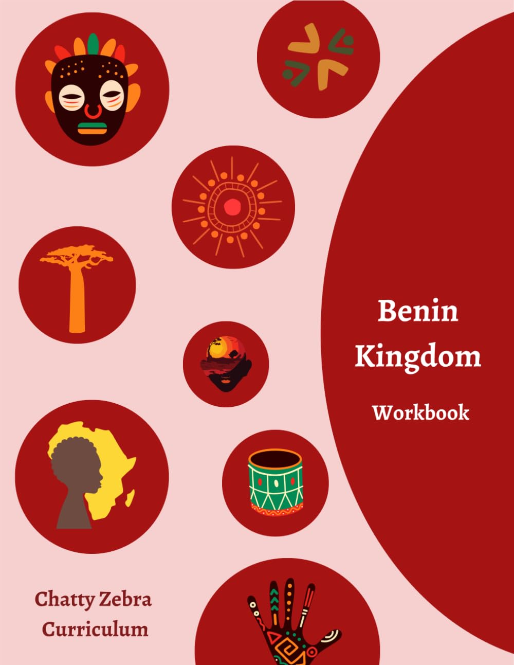 Chatty Zebra Curriculum Benin Kingdom Workbook: History Activity Workbook - Home Education - Autism, ADHD, PDA Friendly (Chatty Zebra Curriculum History Workbooks)