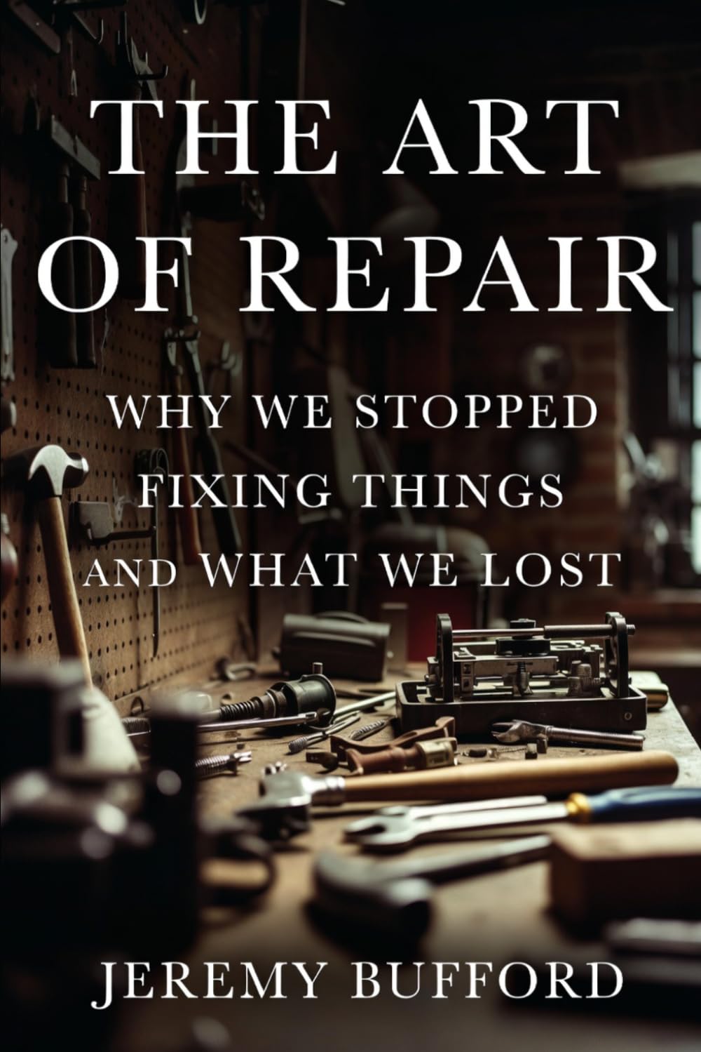 The Art of Repair: Why We Stopped Fixing Things and What We Lost