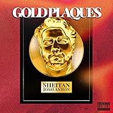  GOLD PLAQUES [Explicit]