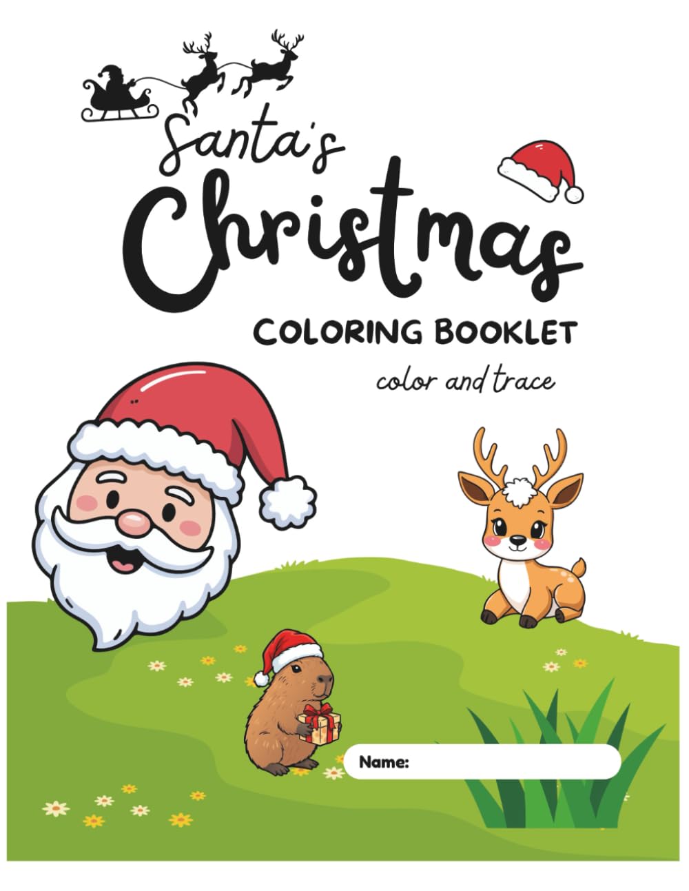 Santa’s Christmas Coloring Booklet – Color and Trace: Fun Holiday Coloring Pages for Kids Ages 4–8 | Cute Santa, Reindeer, Gifts, Trees & Festive Scenes | Perfect Christmas Activity Book