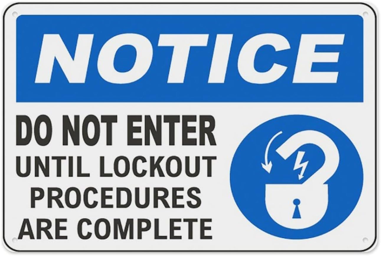 Notice Do Not Enter Until Lockout Procedures Complete Rust Free Aluminum Tin Sign - Warning Decor with Pre-Drilled Holes for Home Outdoor Garden - 12x16 Inch​