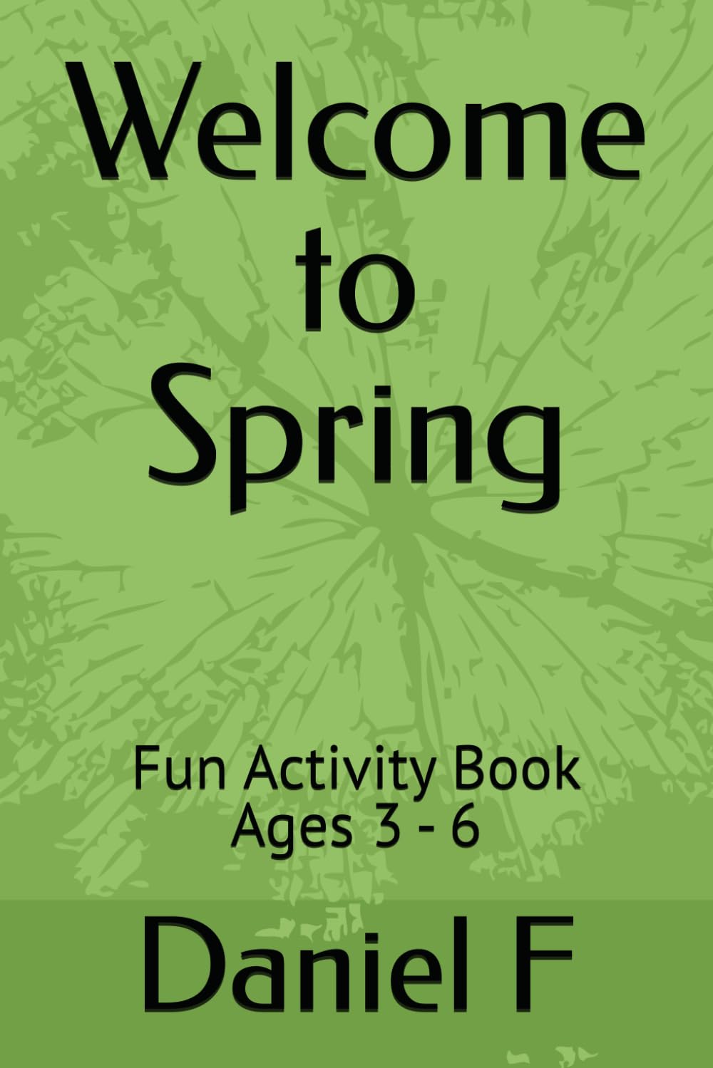 Welcome to Spring: Fun Activity Coloring Book