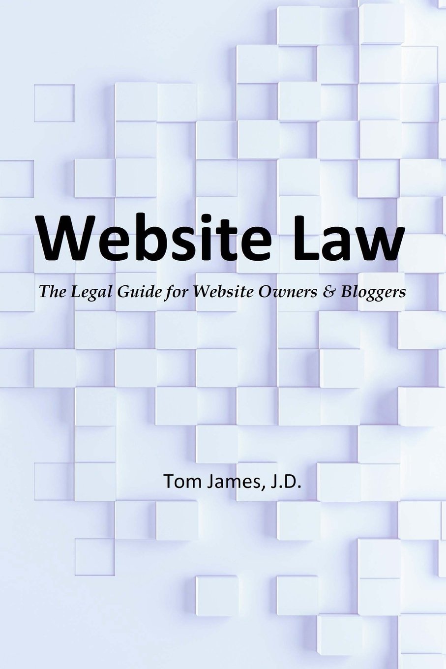 Website Law: the legal guide for website owners and bloggers