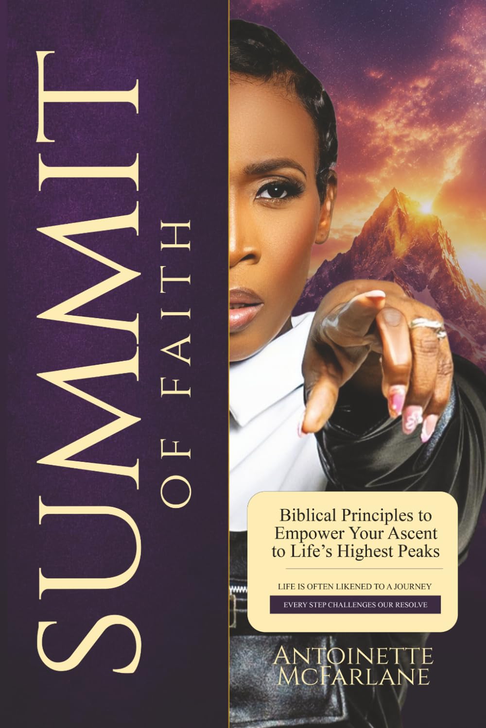 Summit of Faith: Biblical Principles to Empower Your Ascent to Life's Highest Peaks