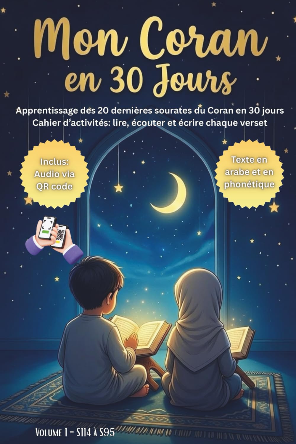 Mon Coran en 30 Jours: Cahier d'Activités Coran Enfant - Apprendre à Lire, Écrire et Mémoriser les dernières sourates du Coran (S114 à S95) avec ... et Débutants - Apprentissage en 30 jours