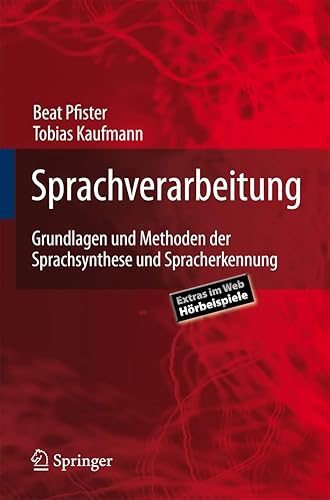 Sprachverarbeitung: Grundlagen Und Methoden Der Sprachsynthese Und Spracherkennung