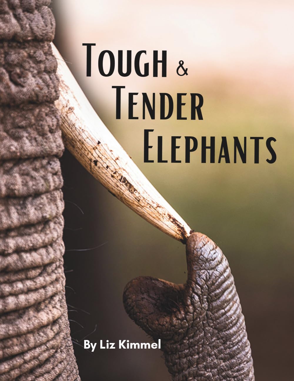 Tough & Tender Elephants (Cool Creatures...God's Teachers)