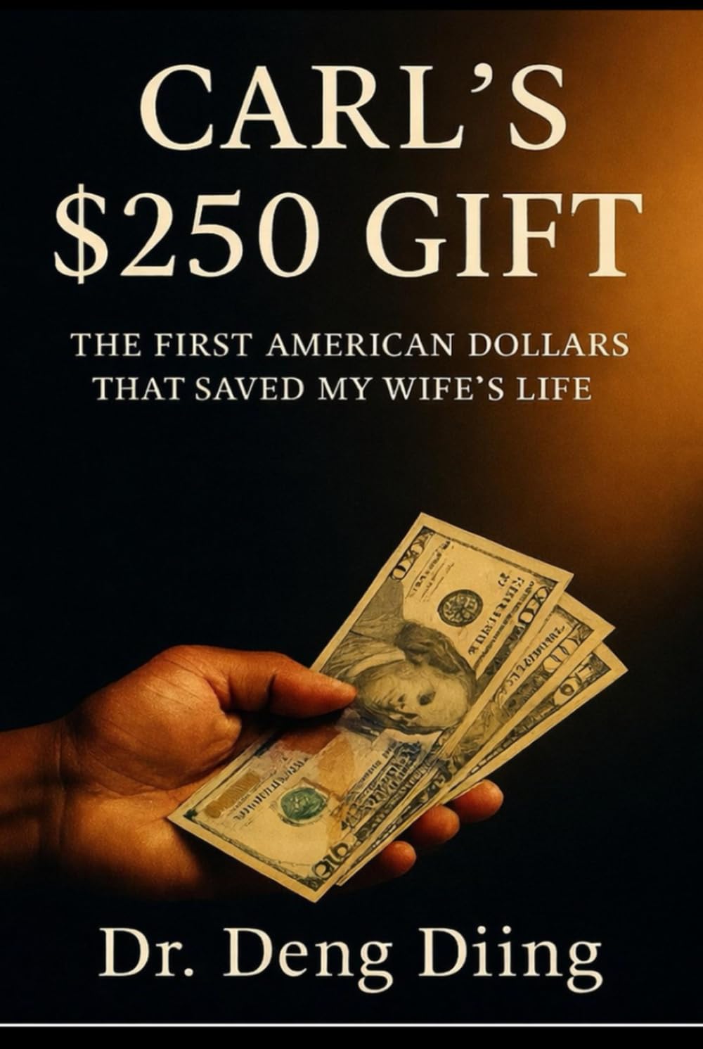 CARL’S $ 250 GIFT: THE FIRST AMERICAN DOLLARS THAT SAVED MY WIFE’S LIFE