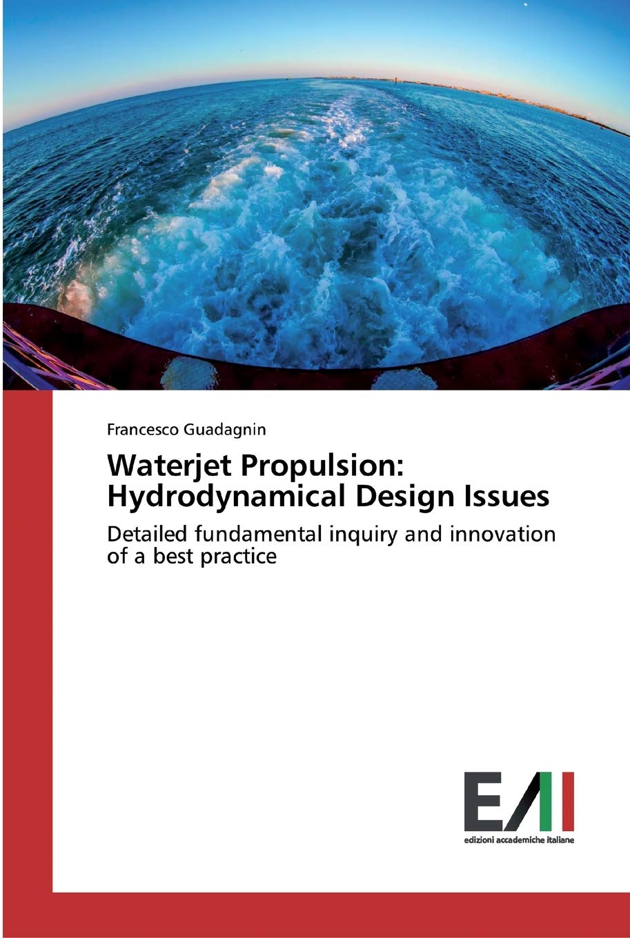 Waterjet Propulsion: Hydrodynamical Design Issues: Detailed fundamental inquiry and innovation of a best practice