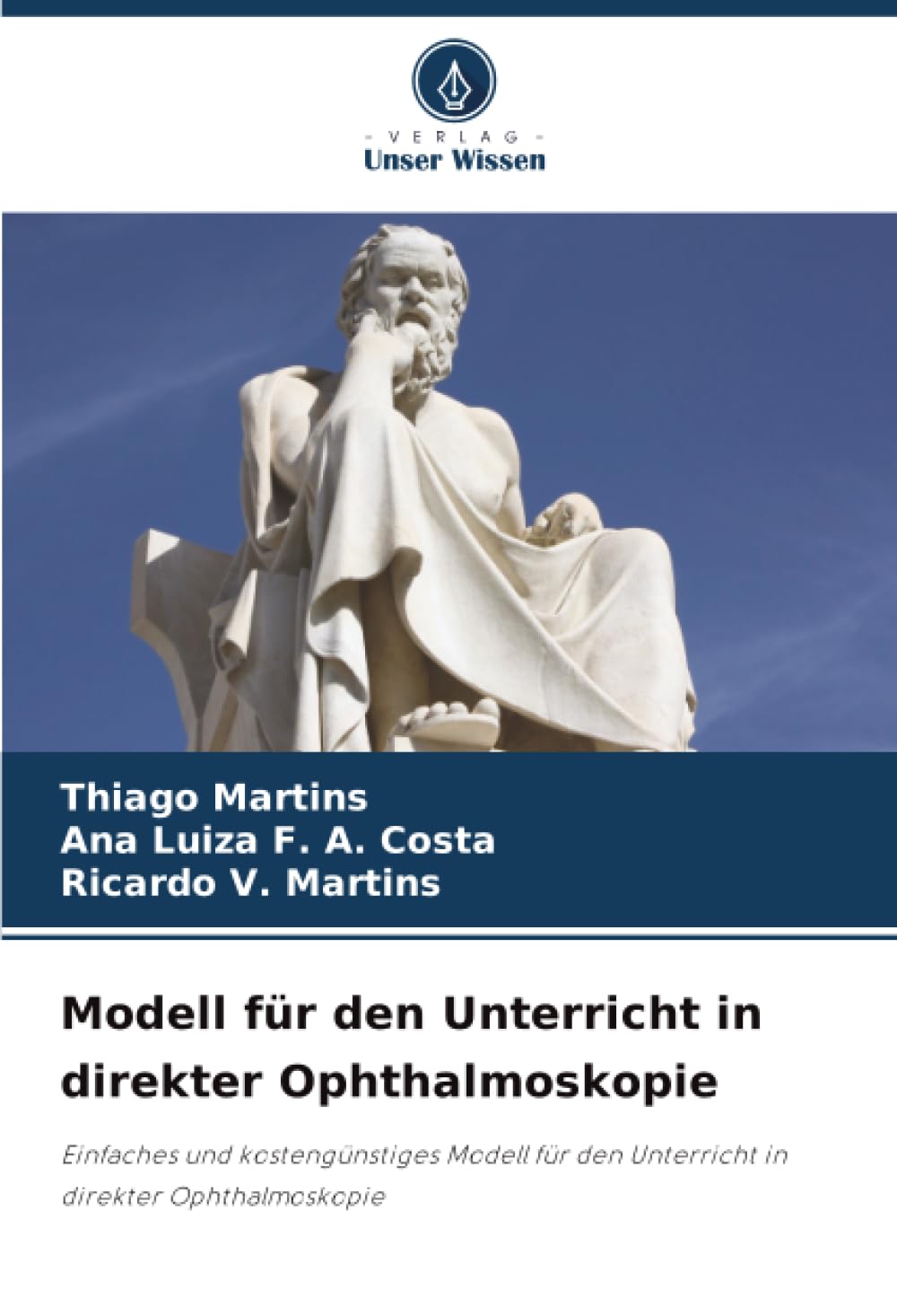 Modell für den Unterricht in direkter Ophthalmoskopie: Einfaches und kostengünstiges Modell für den Unterricht in direkter Ophthalmoskopie