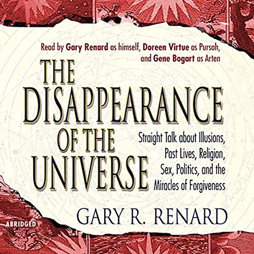 Gary Renard The Disappearance of the Universe