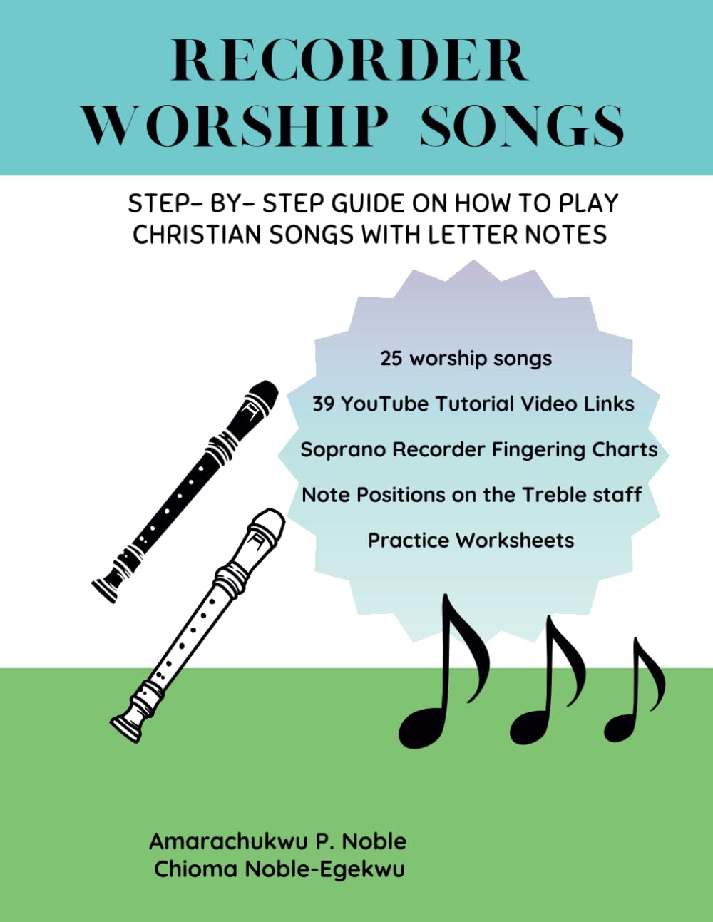RECORDER WORSHIP SONGS: STEP-BY-STEP GUIDE ON HOW TO PLAY CHRISTIAN SONGS WITH LETTER NOTES