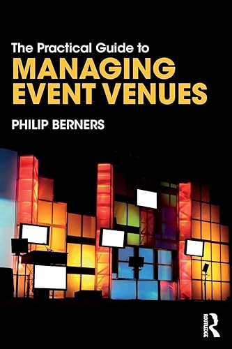 The Practical Guide to Managing Event Venues (The Practical Guide