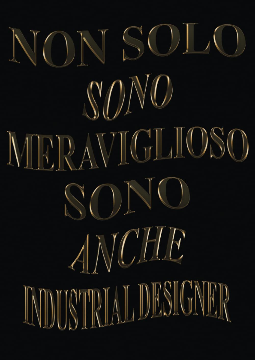 Buy Non Solo Sono Meraviglioso Sono Anche Industrial Designer Agenda 
