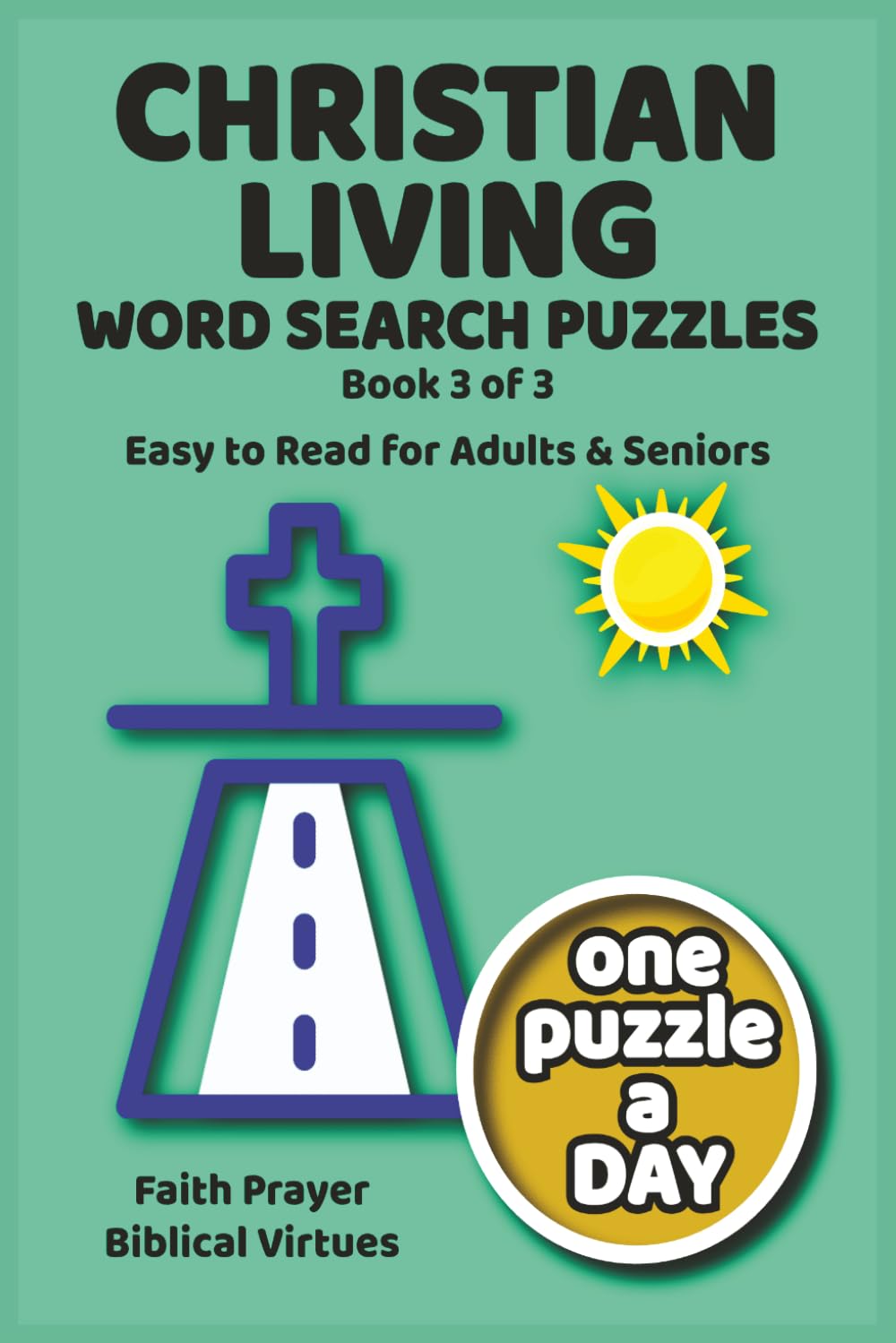 Christian Living Word Search: Scripture Puzzles for Adults & Seniors, Faith, Prayer & Biblical Virtues Word Finds