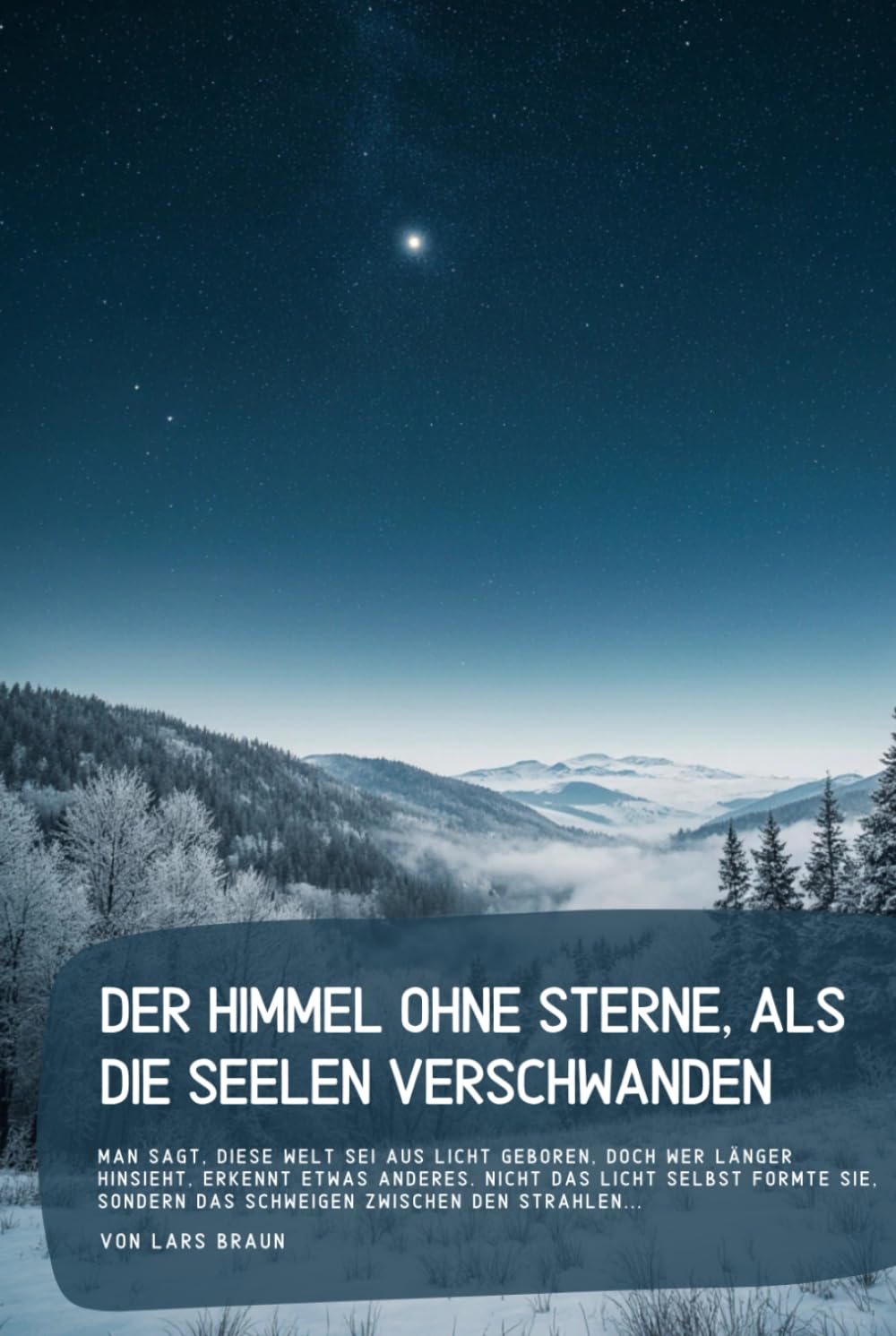 Der Himmel ohne Sterne, als die Seelen verschwanden: Man sagt, diese Welt sei aus Licht geboren, doch wer länger hinsieht, erkennt etwas Anderes. ... das Schweigen zwischen den Strahlen...