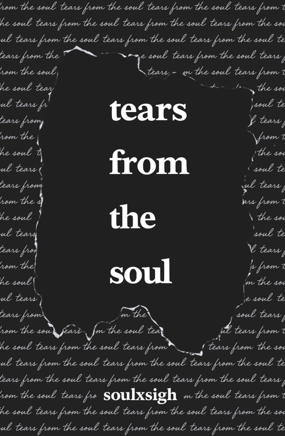 Tears From the Soul: Poems of Love, Loss, and Life