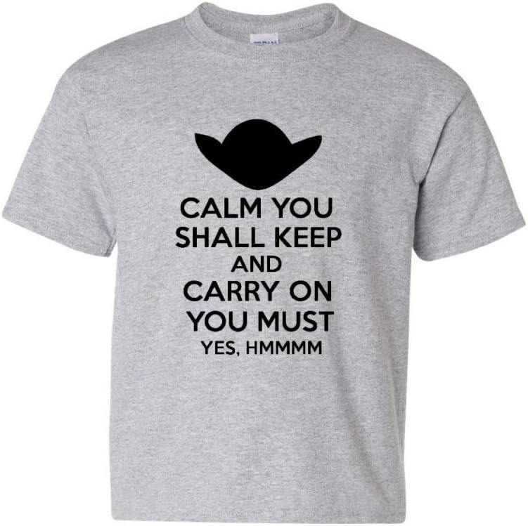 Calm You Shall Keep and Carry On You Must Yes, Hmmmm Novelty Youth Kids T-Shirt Tee