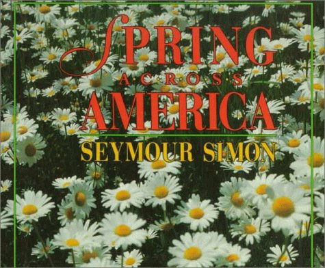 Spring Across America (Seasons Across America): Simon, Seymour ...