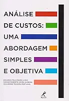 Análise de custos: Uma abordagem simples e objetiva