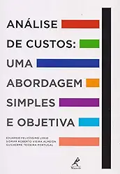 Análise de custos: Uma abordagem simples e objetiva