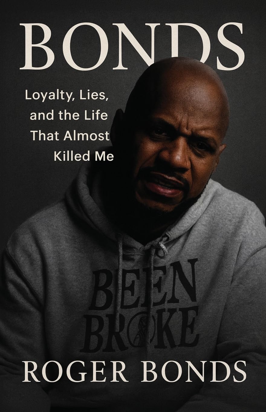 BONDS: Loyalty, Lies, and the Life That Almost Killed