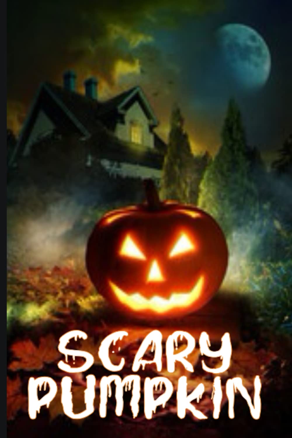 SCARY PUMPKIN: Spooky and Scary Paperback