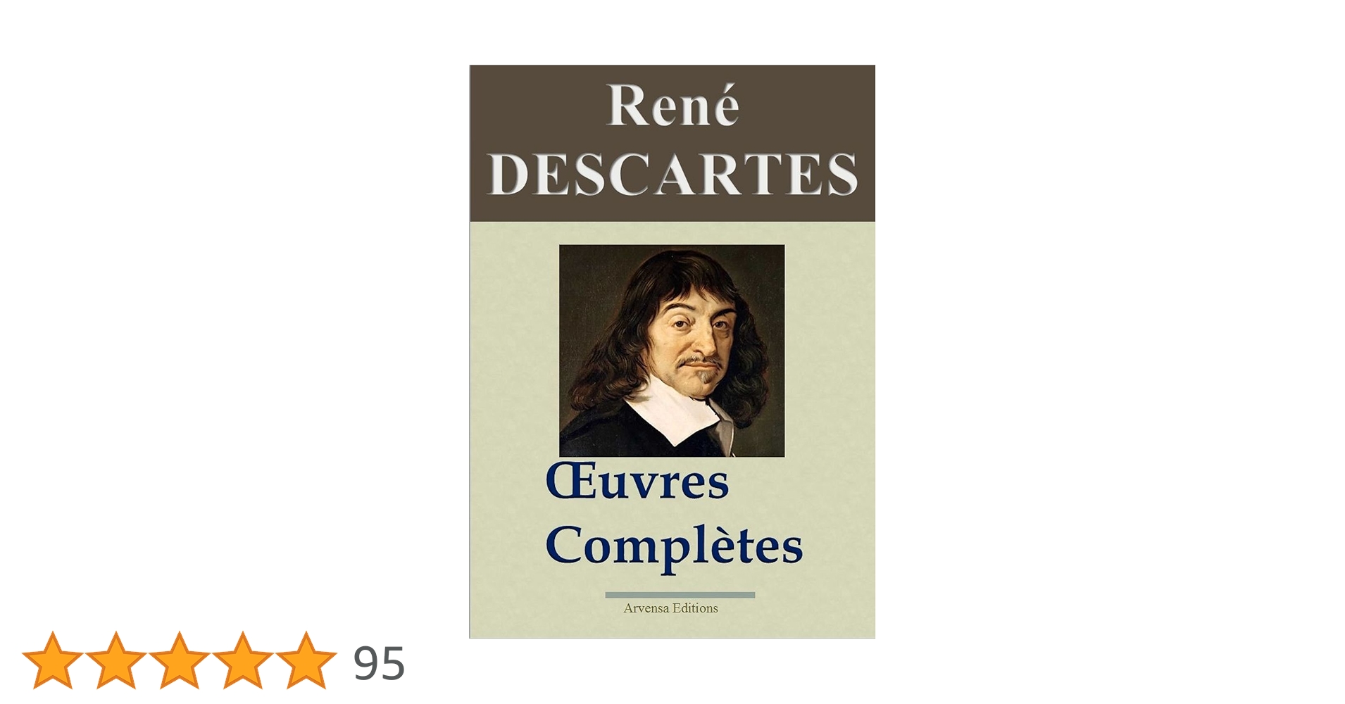 René Descartes : Oeuvres complètes et annexes (22 titres