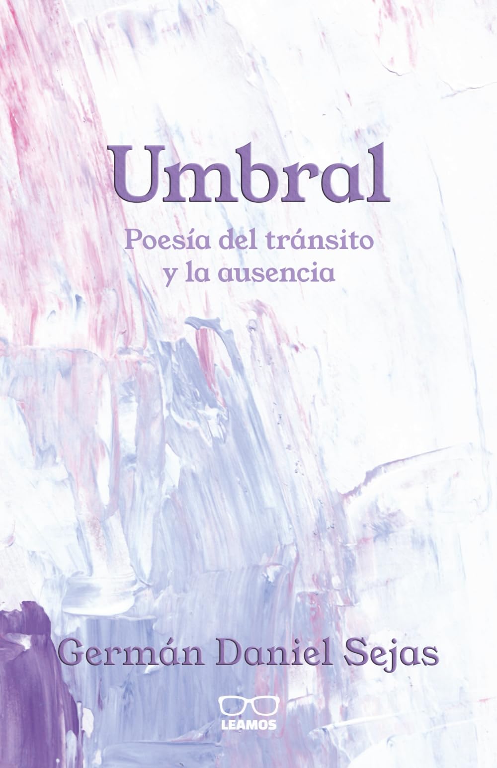 Umbral: Posía del tránsito y la ausencia