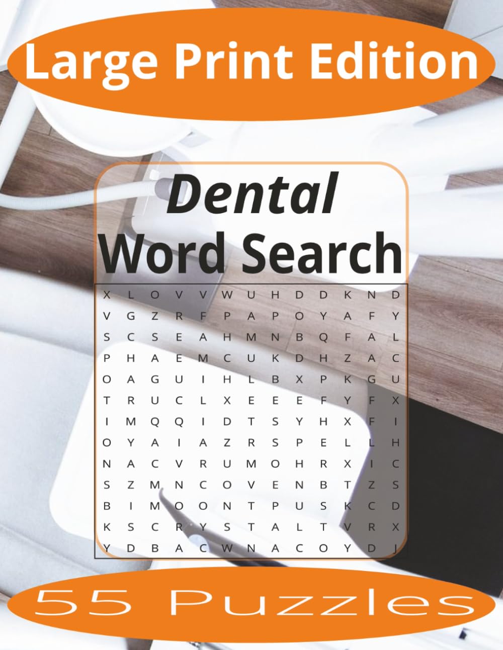 Dental Word Search Large Print: Word Search Puzzles Easy to Read Print about Dentists, Dental Offices and more | Large Print Edition | 8.5x11 inches, ... Gift for Vacations, Holiday, and Spare Time.