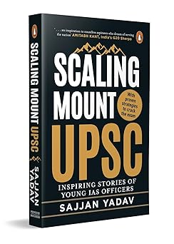SCALING MOUNT UPSC: INSPIRING STORIES OF YOUNG IAS OFFICERS