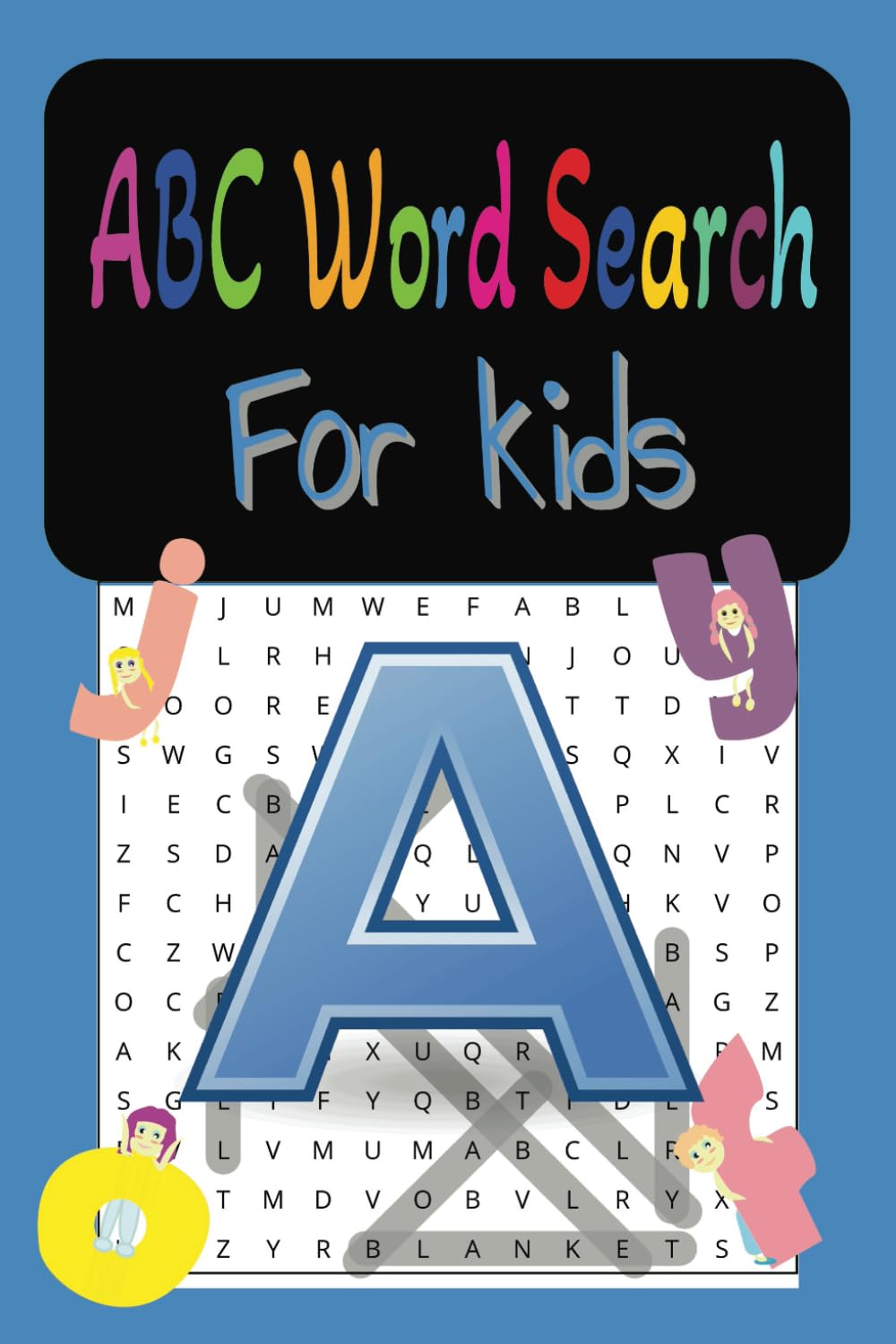 ABC Word Search book for kids: Alphabet Word Search: Puzzles for Kids, Teens, and Adults Paperback