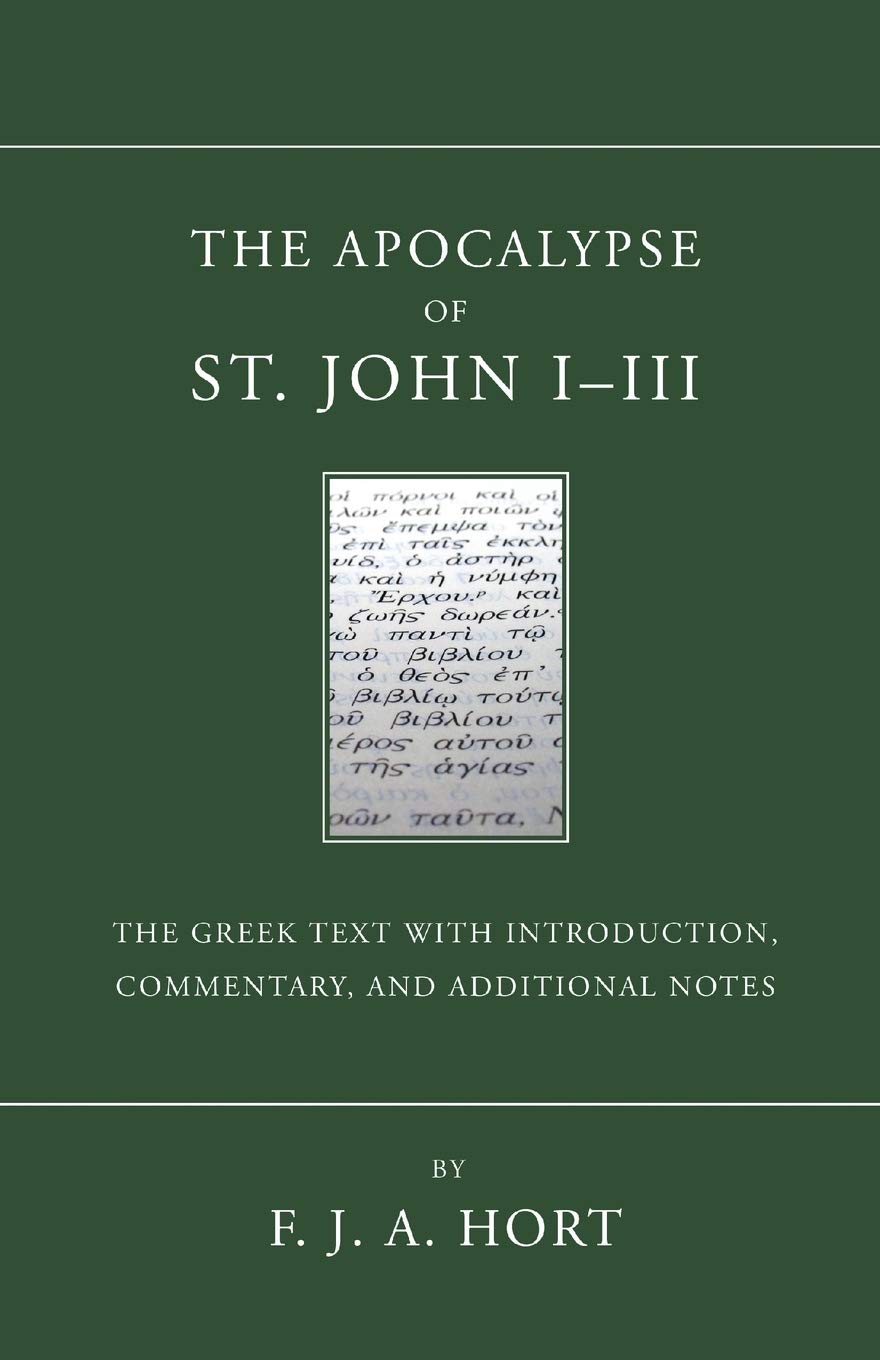 The Apocalypse of St. John I - III: The Greek Text with Introduction, Commentary, and Additional Notes