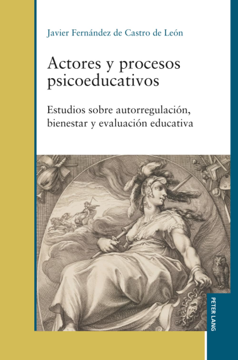 Actores y procesos psicoeducativos: Estudios sobre autorregulación, bienestar y evaluación educativa