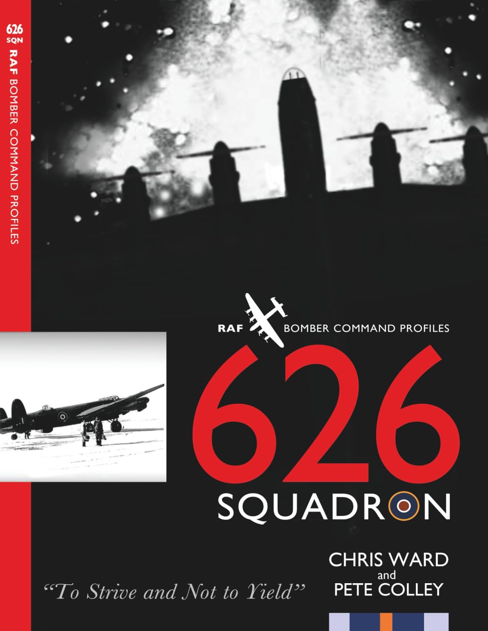 626 Squadron: RAF Bomber Command Squadron Profiles