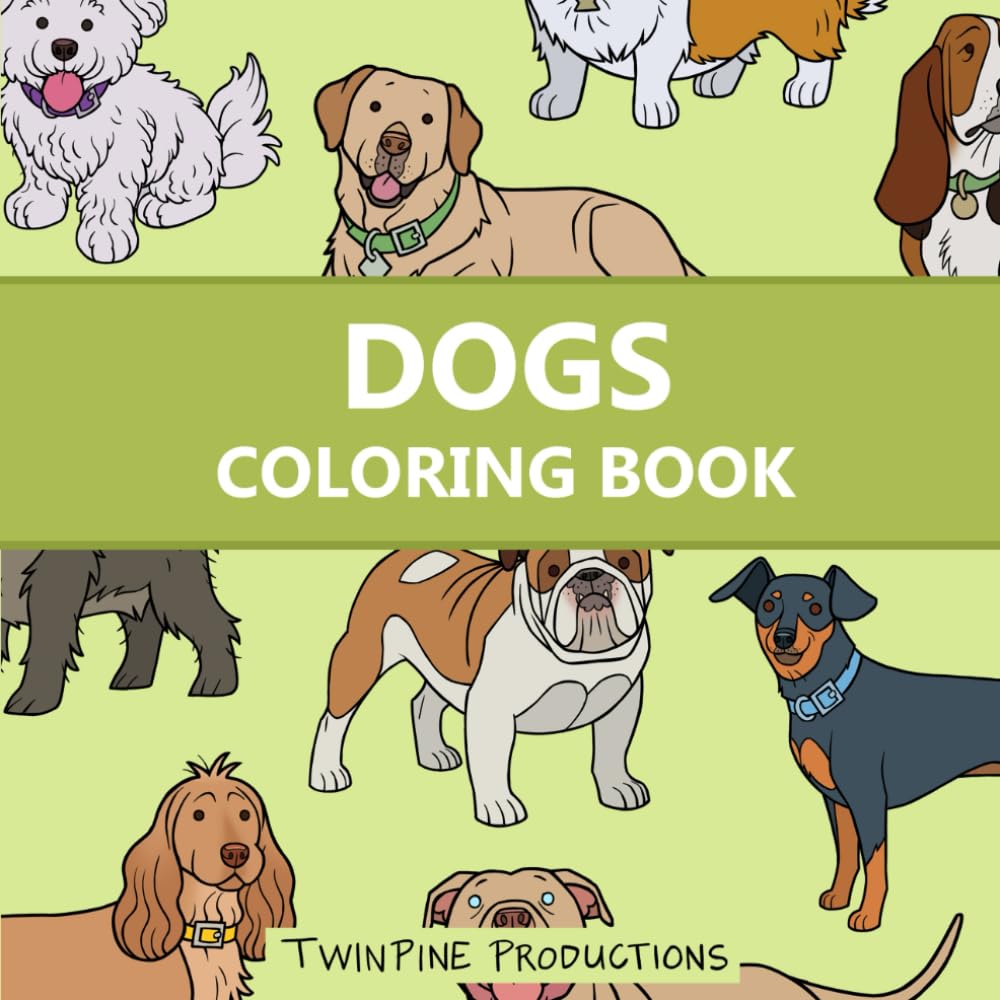Dog Coloring Book for All Ages: 50 Bold, Cartoony and Fun Original Hand Drawn Images