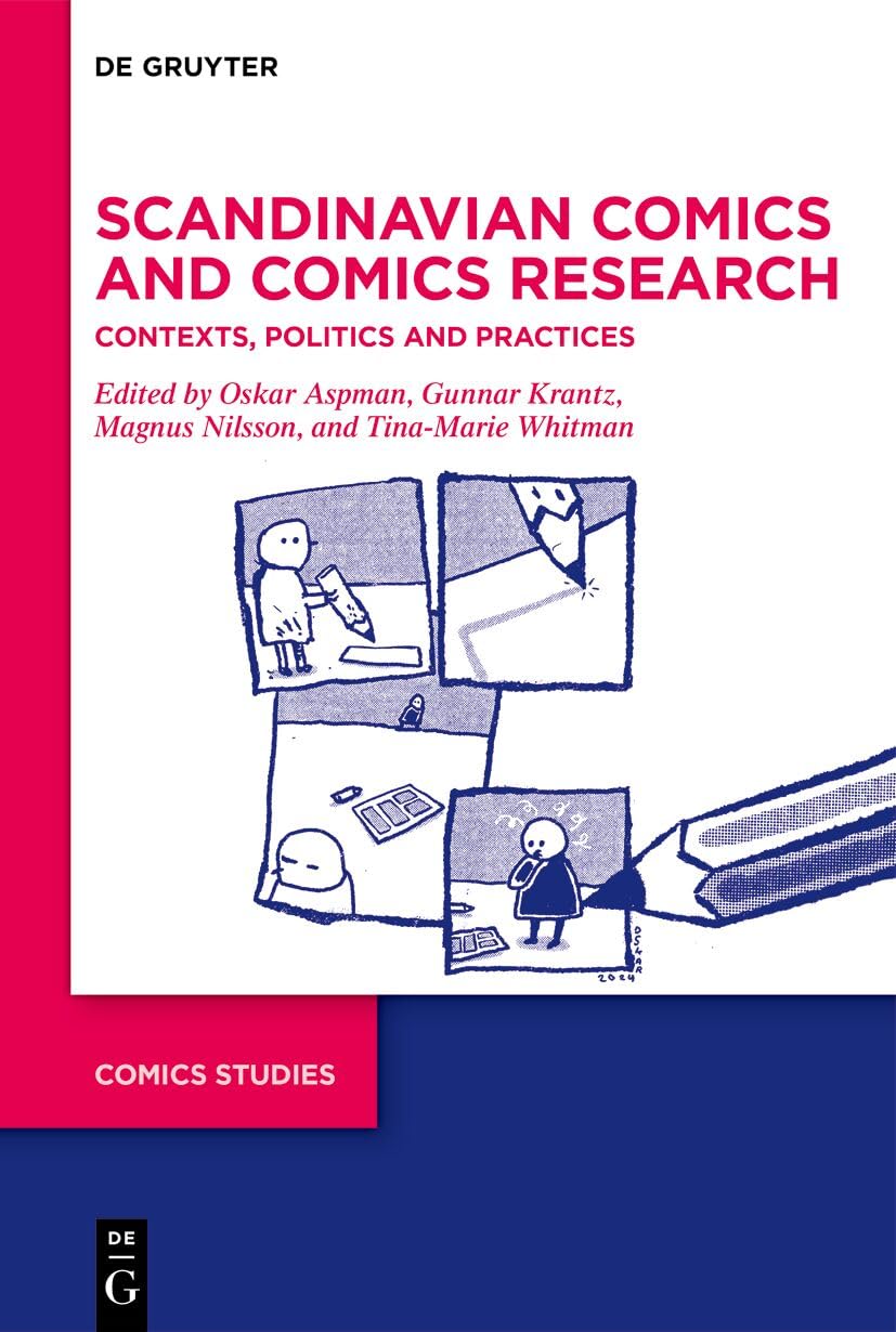 Scandinavian Comics and Comics Research: Contexts, Politics and Practices: 3 (Comics Studies, 3)