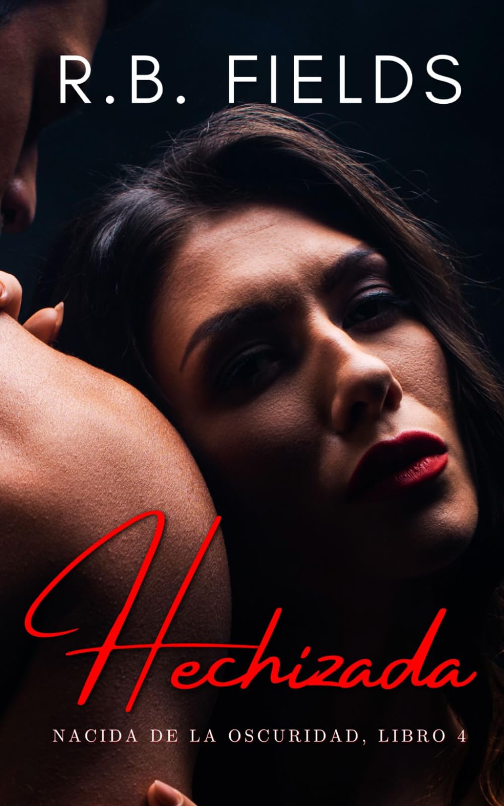 Hechizada: Nacida de la Oscuridad (Libro 4)