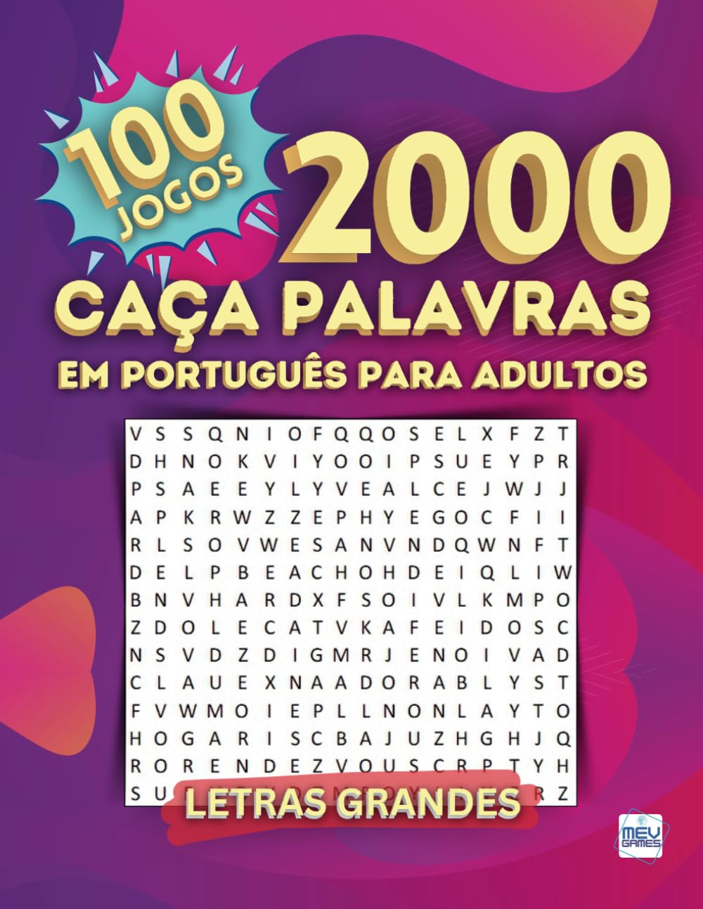 Caça Palavras Em Português 100 Jogos: Portuguese Word Search For Adults Large Print – Letras Grandes | Livro em português com 100 Jogos & + de 2000 ... Tempos livres, Ferias e Viagens | MEV Games