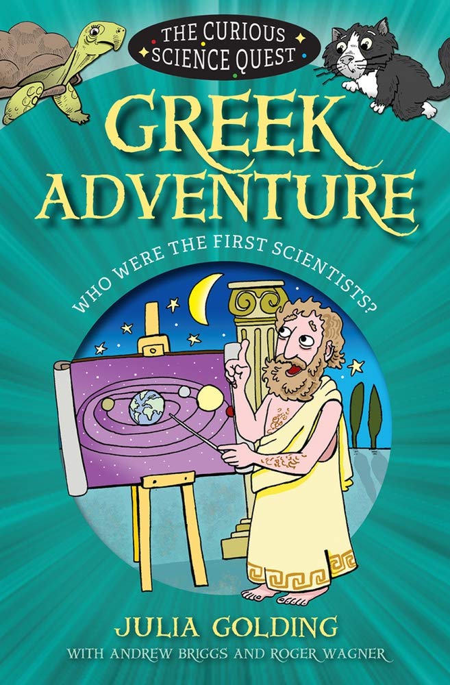 Julia GoldingThe Curious Science Quest: Greek Adventure: Who were the first scientists?