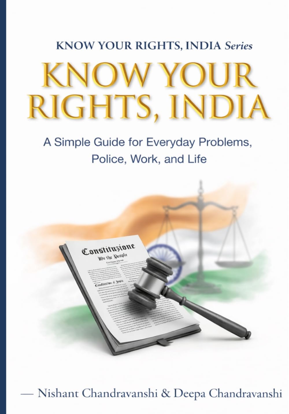 Know Your Rights, India: Simple Guide for Everyday Problems, Police, Work, and Life